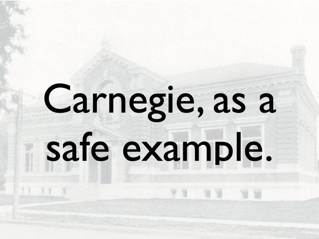 Title Slide: Carnegie, as a safe example.