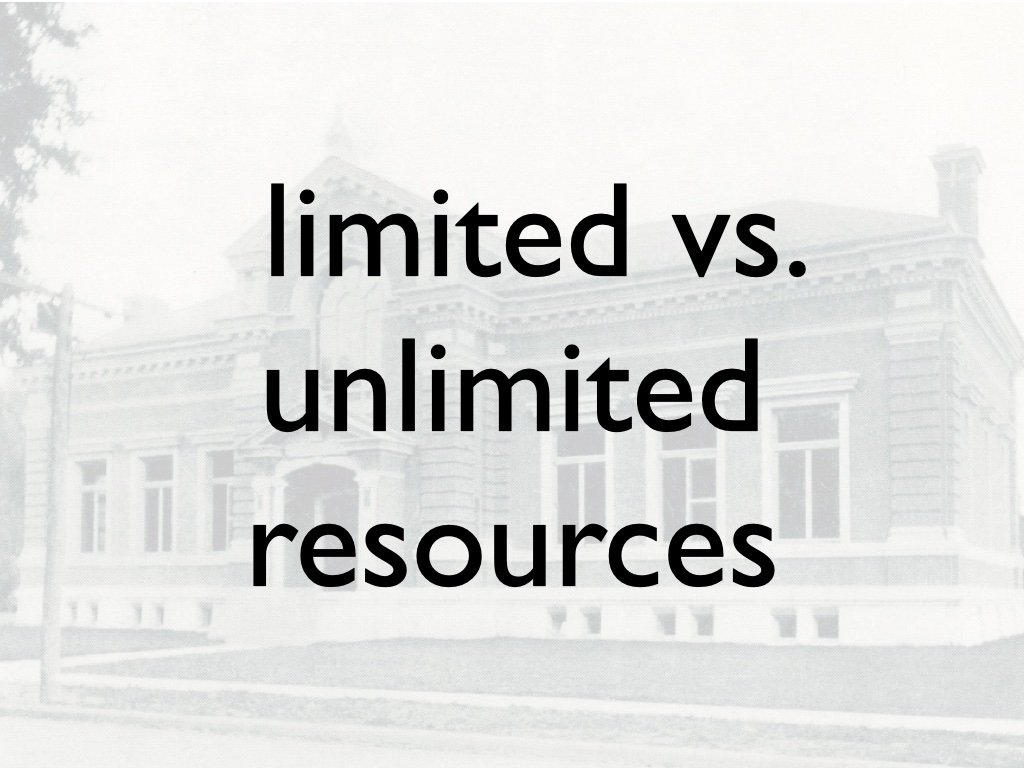  limited vs. unlimited resources