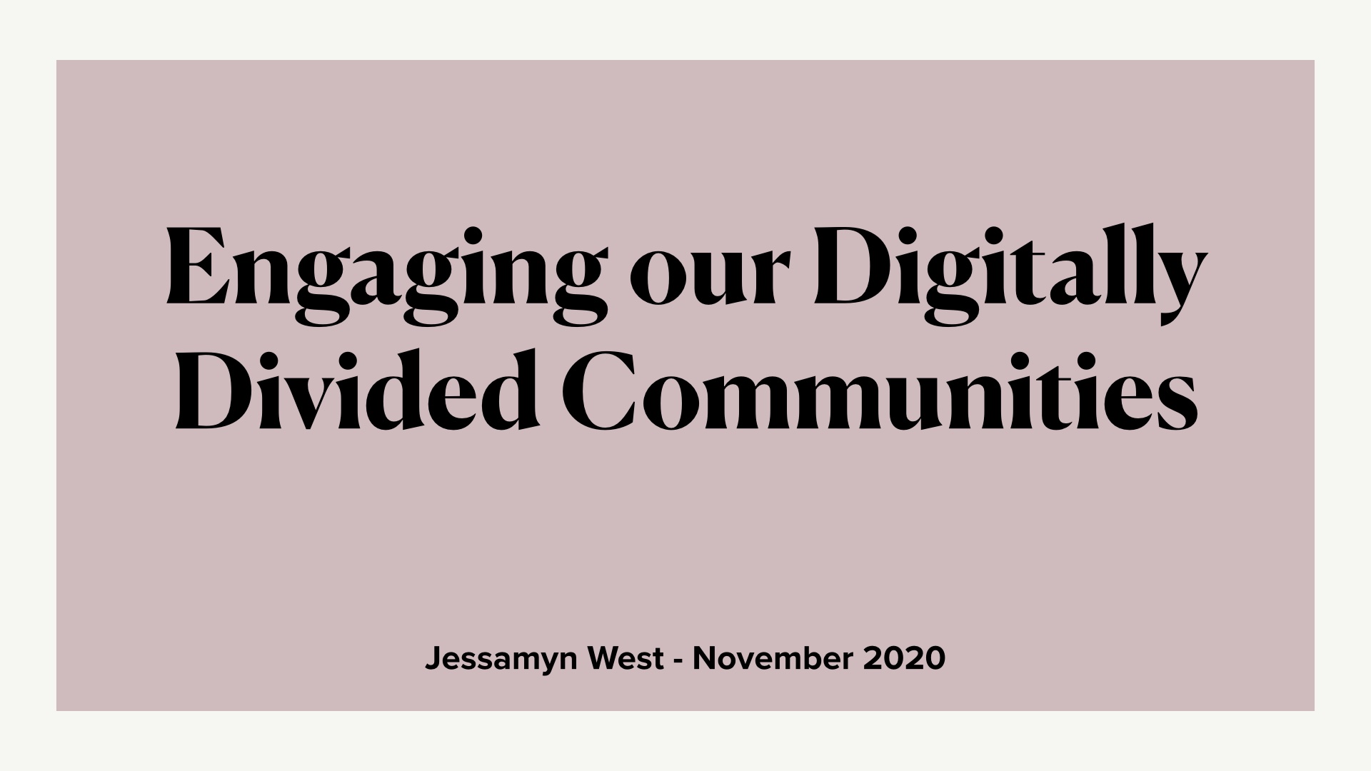 Title Slide: Engaging our Digitally Divided Communities