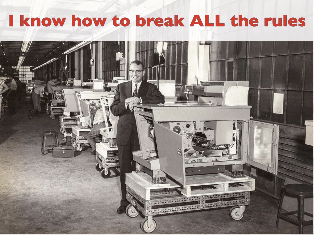 Image of man with photocopier with headline 'I know how to break ALL the rules'