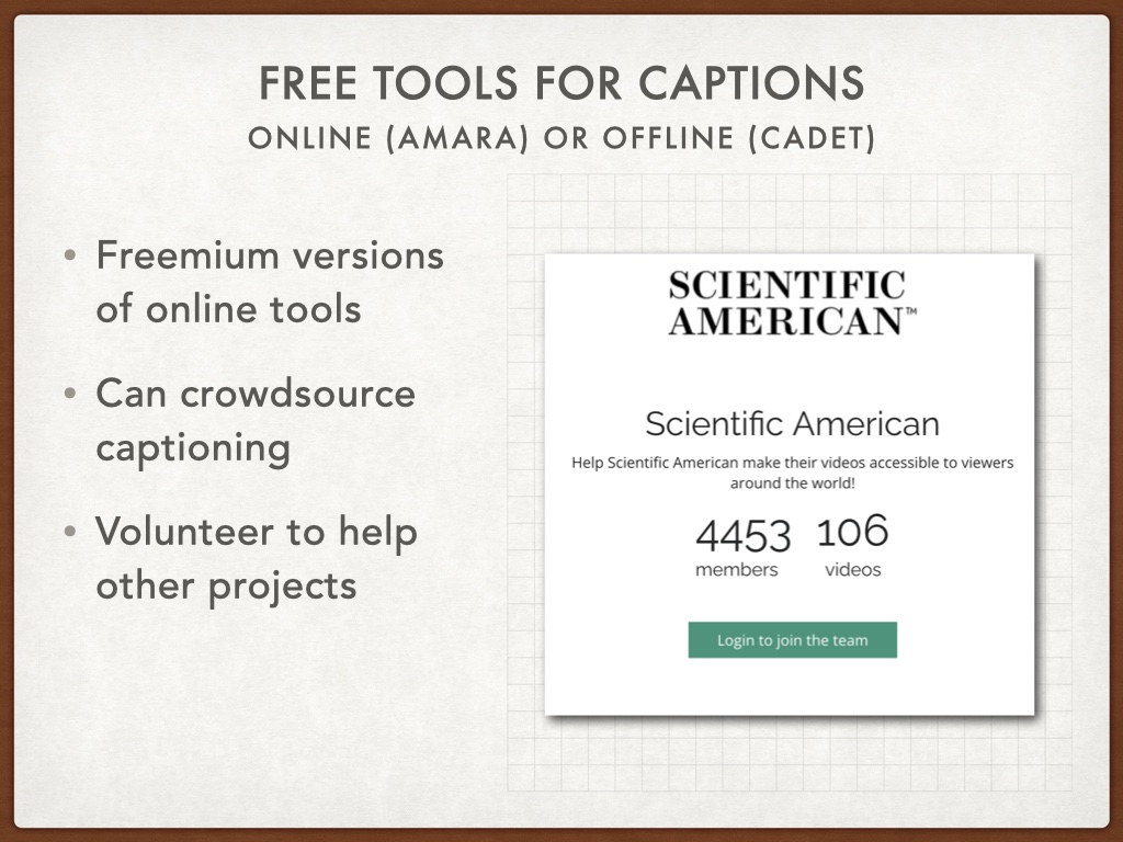 Title: free tools for captions. Subtitle: online (amara) or offline (CADET). Image shows a card with Scientific American heading showing that they use the platform and have over 4K users. Bulleted list: Freemium versions of online tools; Can crowdsource captioning; Volunteer to help other projects