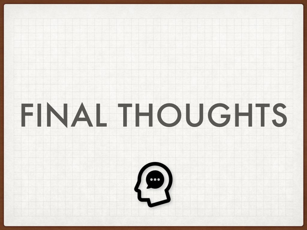 Title Card: FINAL THOUGHTS