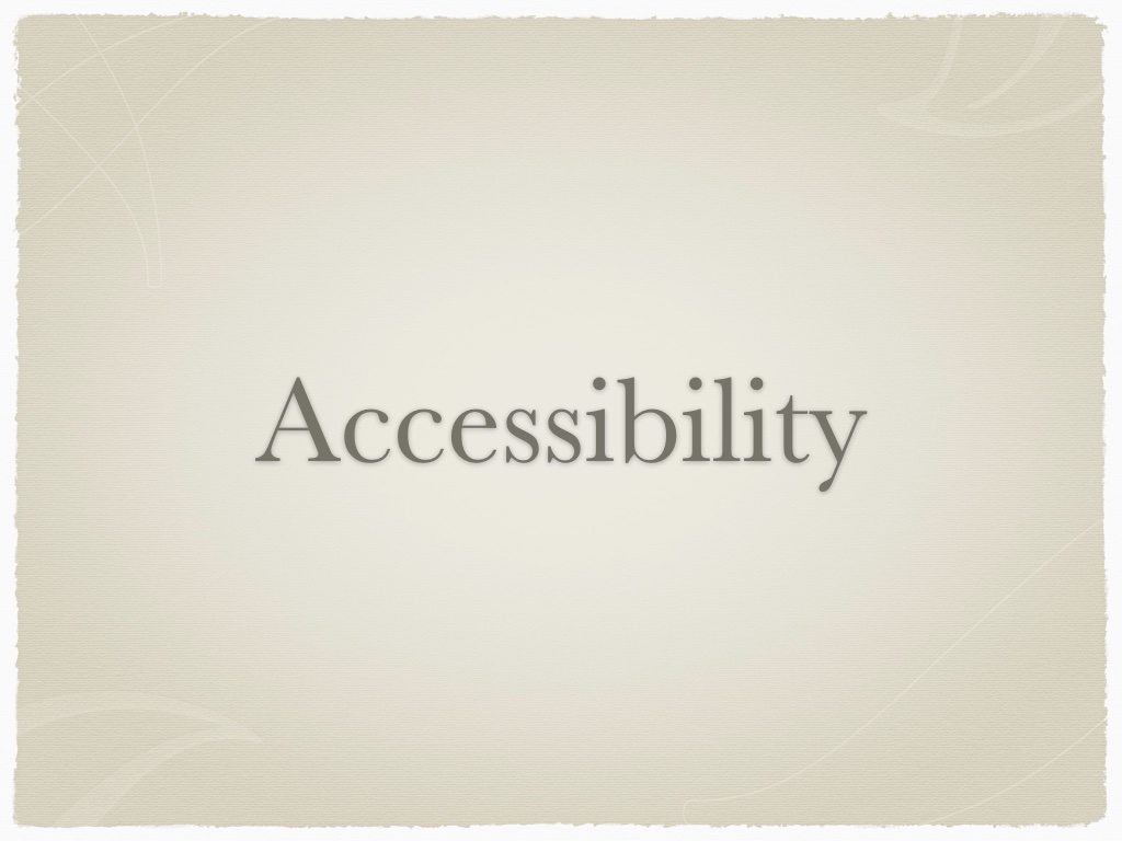 Headline slide: ACCESSIBILITY