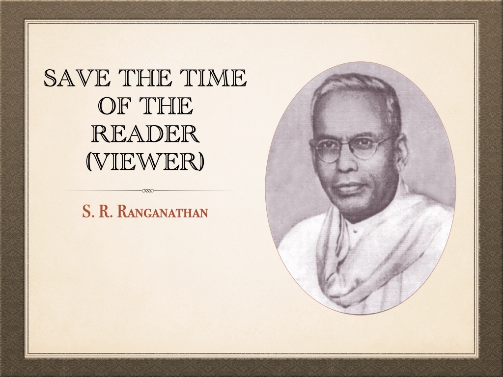 Image of S. R. Ranganathan and his fourth law of library science 'save the time of the reader'