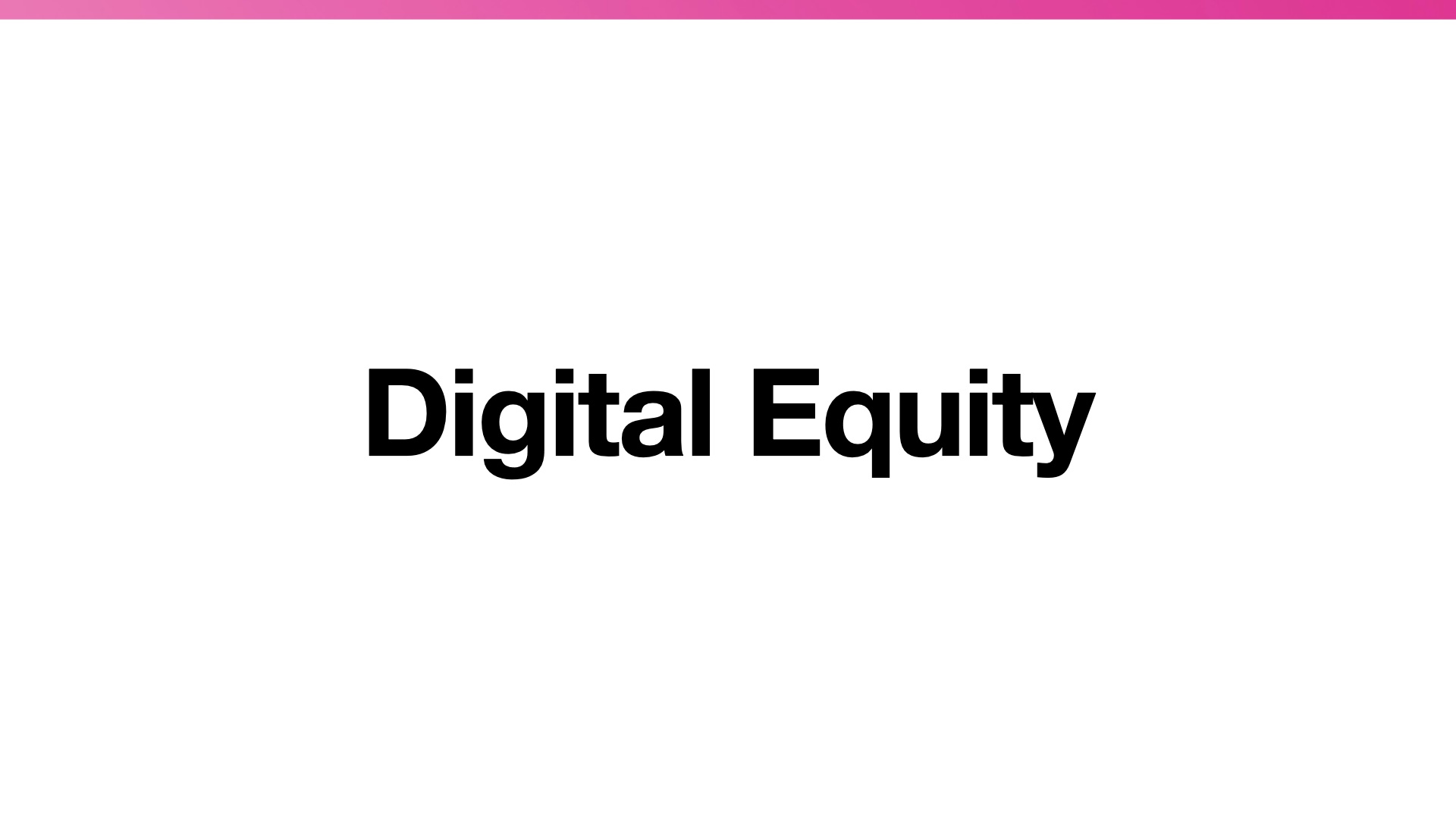 Title Slide: Digital Equity