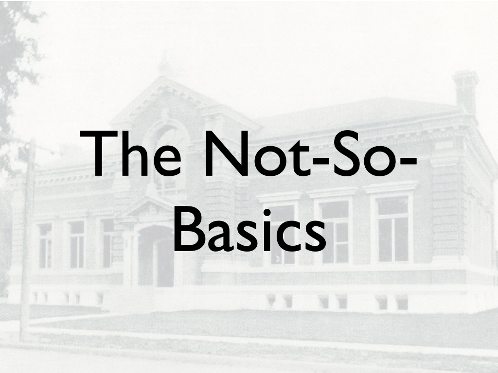 Title Slide: The not-so-basics