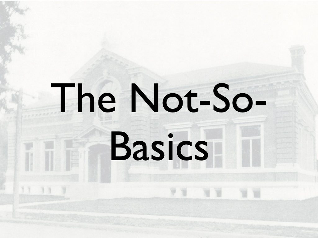 Title Slide: The not-so-basics