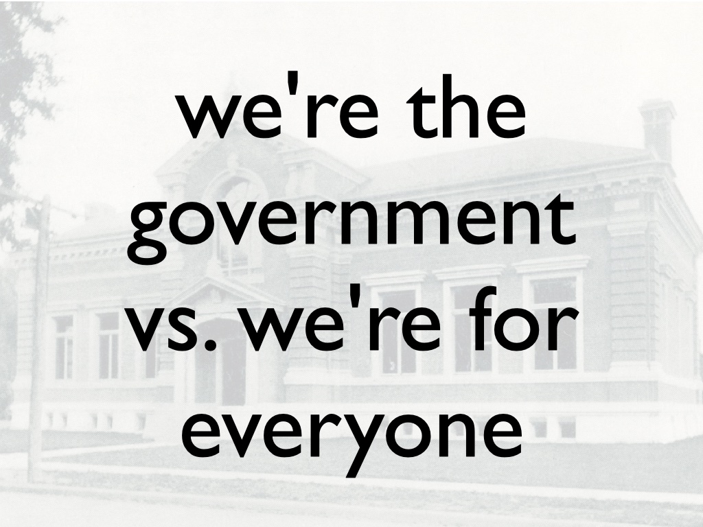 we're the government vs. we're for everyone