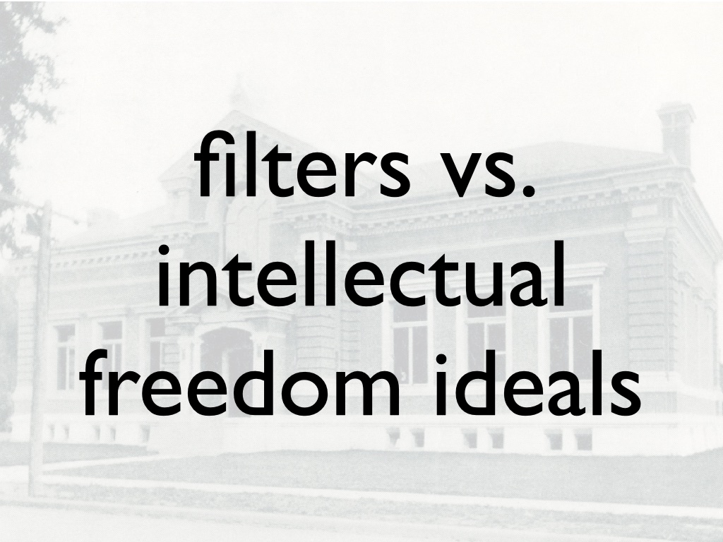 filters vs. intellectual freedom ideals