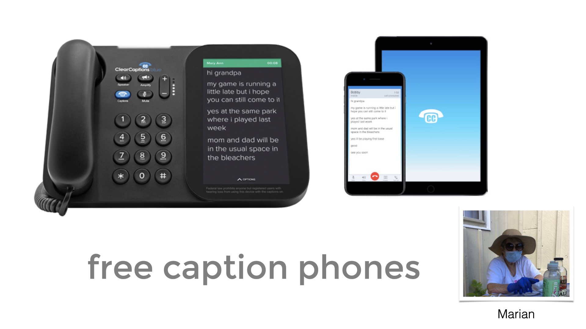 Free caption phones. Illustration of a caption phone and an ipad next it to showing captions. Small photo of my friend Marian wearing a mask and gloves.
