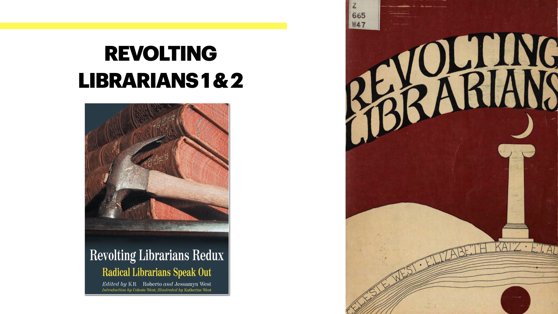 Two Revolting Librarians book covers, one the original and one the more recent Revolting Librarians Redux