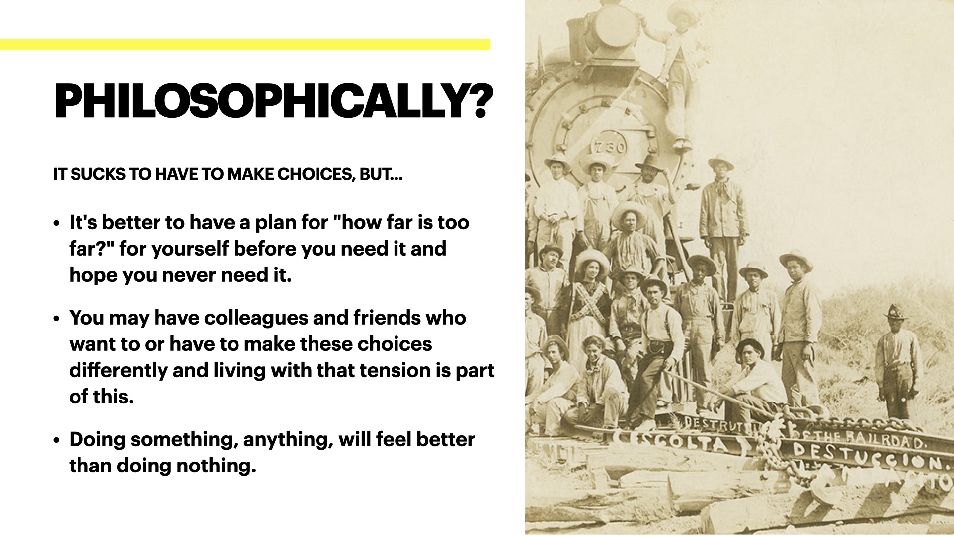 Image of Mexican Revolutionaries who destroyed a railroad. Text alongside reads: Philosophically, it sucks to have to make choices but... It's better to have a plan for 