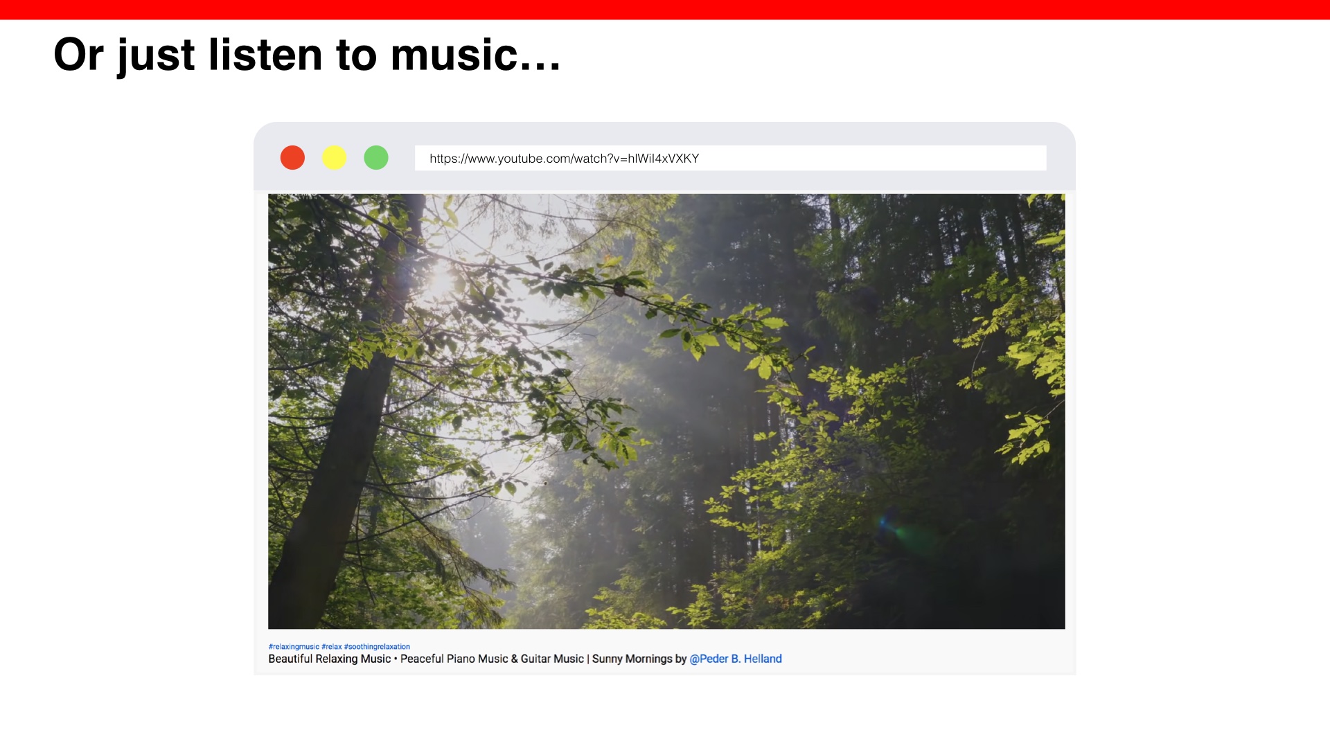 Or just listen to music, image of a computer window with a forest scene and the caption 'beautiful relaxing music'