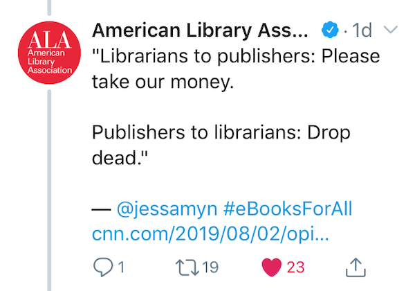 Screenshot of tweet from ALA quoting the first bit of my article ""Librarians to publishers: Please take our money. Publishers to librarians: Drop dead." — @jessamyn #eBooksForAll"