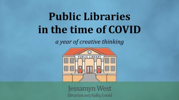 Cover slide for this talk which says "Public librariesin the time of COVID" with a little cartoon library beneath it and the URL of the talk