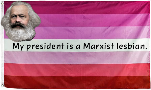 A lesbian pride flag with a little picture of Marx in the upper corner and the caption "My president is a Marxist lesbian"