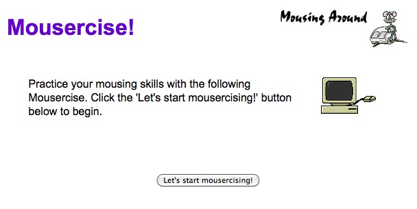 Practice your mousing skills with the following Mousercise